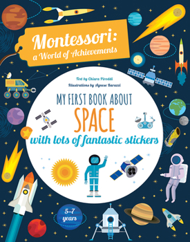 My First Book about Space: Montessori Activity Book - Book  of the Montessori: A World of Achievements (Activity Book)