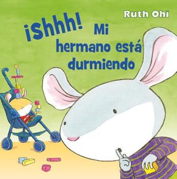 Hardcover Shh! Mi Hermano Esta Durmiendo [Spanish] Book