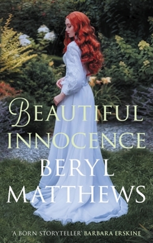 Paperback Beautiful Innocence: The Heart-Warming Victorian Saga of Triumph Over Adversity Book