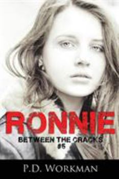 Ronnie - Book #5 of the Between the Cracks
