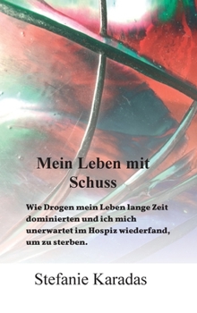 Mein Leben mit Schuss (German Edition)