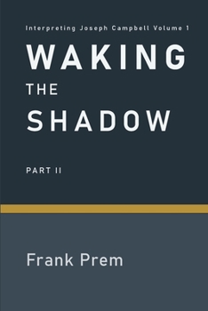Waking The Shadow: Part II