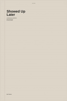 Paperback Showed Up Later: A Field Book for Stepfathers Who Arrived After the Story Started Book