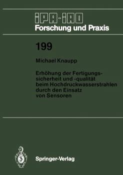 Paperback Erhöhung Der Fertigungssicherheit Und -Qualität Beim Hochdruckwasserstrahlen Durch Den Einsatz Von Sensoren [German] Book