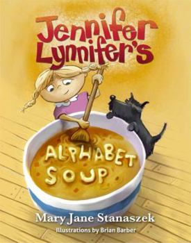 Hardcover Jennifer Lynnifer's Alphabet Soup Book