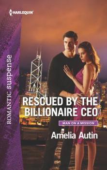 Rescued by the Billionaire CEO - Book #8 of the Man on a Mission