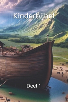 Kinderbijbel: Deel 1 (Dutch Edition)
