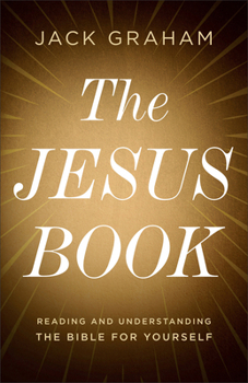 Paperback The Jesus Book: Reading and Understanding the Bible for Yourself Book