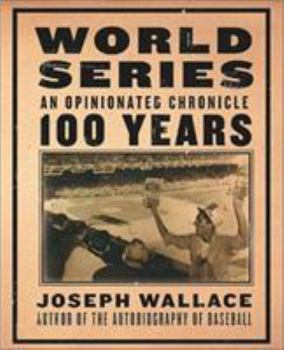 Hardcover World Series: An Opinionated Chronicle: 100 Years Book