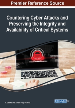 Paperback Countering Cyber Attacks and Preserving the Integrity and Availability of Critical Systems Book