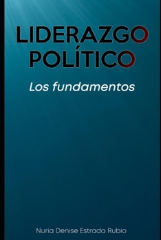 Paperback Liderazgo Político: Los Fundamentos [Spanish] Book