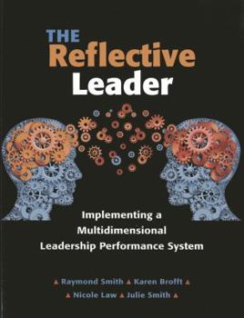 Paperback The Reflective Leader: Implementing a Multidimensional Leadership Performance System Book