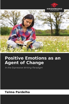 Paperback Positive Emotions as an Agent of Change Book
