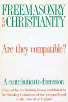 Paperback Freemasonry and Christianity: Are They Compatible? Book
