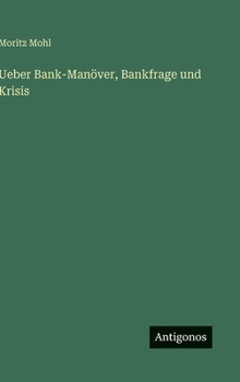 Hardcover Ueber Bank-Manöver, Bankfrage und Krisis [German] Book