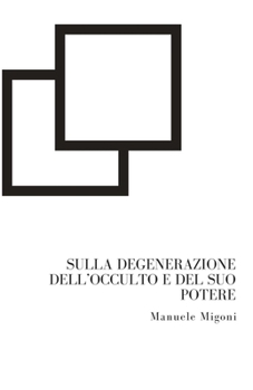 Paperback Sulla degenerazione dell'occulto e del suo potere [Italian] Book
