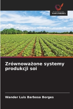 Paperback Zrównoważone systemy produkcji soi [Polish] Book