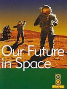 Paperback Our Future in Space Book