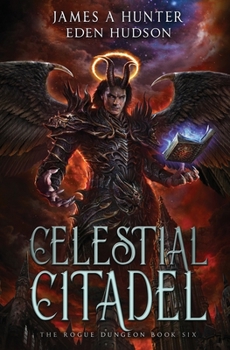 Paperback Celestial Citadel: A litRPG Adventure (The Rogue Dungeon Book 6) Book