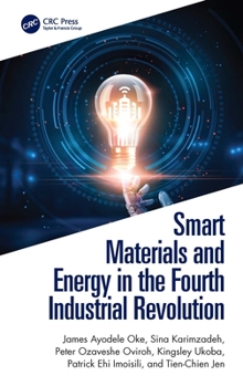 Hardcover Smart Materials and Energy in the Fourth Industrial Revolution Book