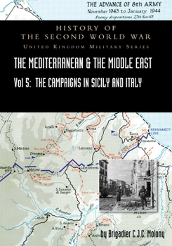 Paperback Mediterranean and Middle East Volume V: The Campaign in Sicily 1943 and the Campaign in Italy, 3rd Sepember 1943 to 31st March 1944. OFFICIAL CAMPAIGN Book