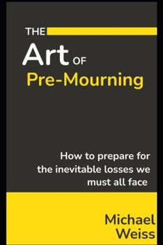 Paperback The Art of Pre-Mourning Book