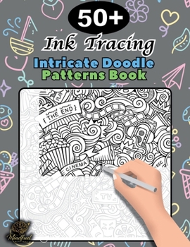 Paperback Ink Tracing Doodle Book for Adults: 50+ Intricate Doodle Patterns to Trace Mindfully, Relax Your Mind, and Release Stress Book