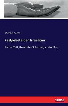 Paperback Festgebete der Israeliten: Erster Teil, Rosch-ha-Schanah, erster Tag [German] Book