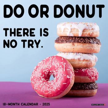 Calendar Do or Donut 2025 12 X 12 Wall Calendar Book