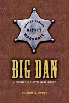 Paperback Big Dan: A Story Of The Old West Book