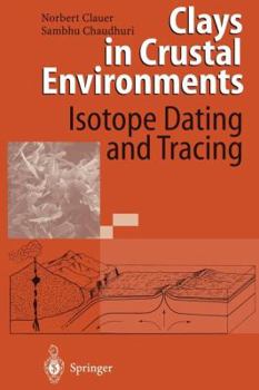 Paperback Clays in Crustal Environments: Isotope Dating and Tracing Book