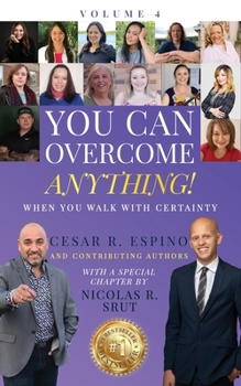 Paperback You Can Overcome Anything!: Volume 4 When You Walk With Certainty Book