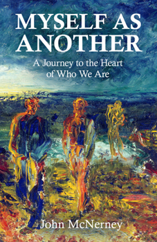 Paperback Myself as Another: A Journey to the Heart of Who We Are Book