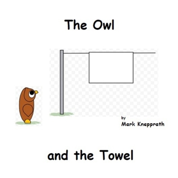 Paperback The Owl and the Towel Book