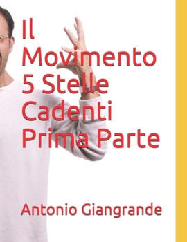 Paperback Il Movimento 5 Stelle Cadenti Prima Parte [Italian] Book