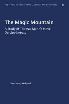 Paperback The Magic Mountain: A Study of Thomas Mann's Novel Der Zauberberg Book