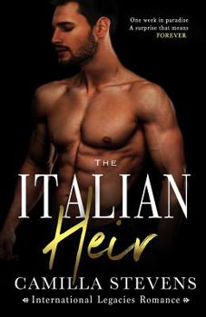 Paperback The Italian Heir: An International Legacies Romance (BWWM) Book