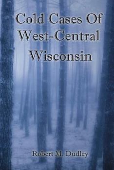 Paperback Cold Cases of West Central Wisconsin Book