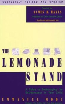 Paperback The Lemonade Stand: A Guide to Encouraging the Entrepreneur in Your Child Book