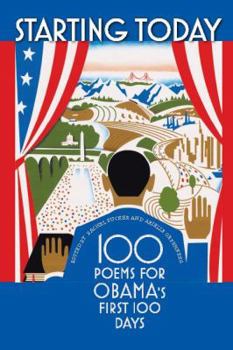 Paperback Starting Today: 100 Poems for Obama's First 100 Days Book