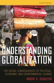 Paperback Understanding Globalization: The Social Consequences of Political, Economic, and Environmental Change Book