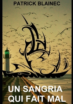 Paperback Un Sangria qui fait mal: Edition Gros caractères [French] Book