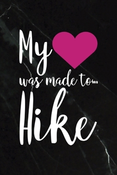 Paperback My Was Made To... Hike: All Purpose 6x9 Blank Lined Notebook Journal Way Better Than A Card Trendy Unique Gift Black Stone Hiking Book