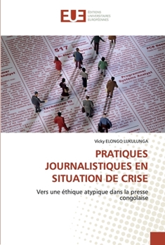 Paperback Pratiques journalistiques en situation de crise [French] Book