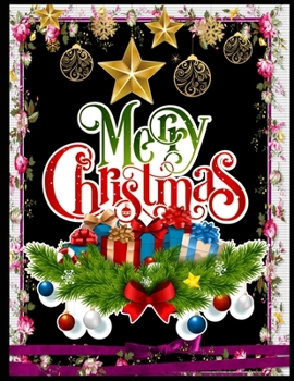 Merry Christmas: A COLORING BOOK With Full of Christmas Princes, Tress, Star, Lights, Santa, Snowflake Coloring Pages With Super Cool Design and Easy to Color. (Best Christmas Coloring Book for Gift))