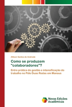 Paperback Como se produzem "colaboradores"? [Portuguese] Book