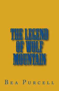 Paperback The Legend Of Wolf Mountain Book