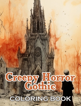 Paperback Creepy Horror Gothic Coloring Book: New and Exciting Designs Suitable for All Ages - Gifts for Kids, Boys, Girls, and Fans Aged 4-8 and 8-14 Book