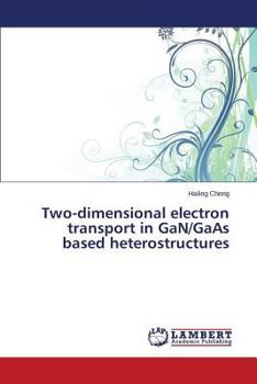 Paperback Two-dimensional electron transport in GaN/GaAs based heterostructures Book