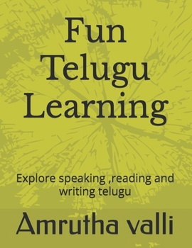 Paperback Fun Telugu learning: A Beginner's Guide: Explore culture, speaking, reading and writing telugu Book
